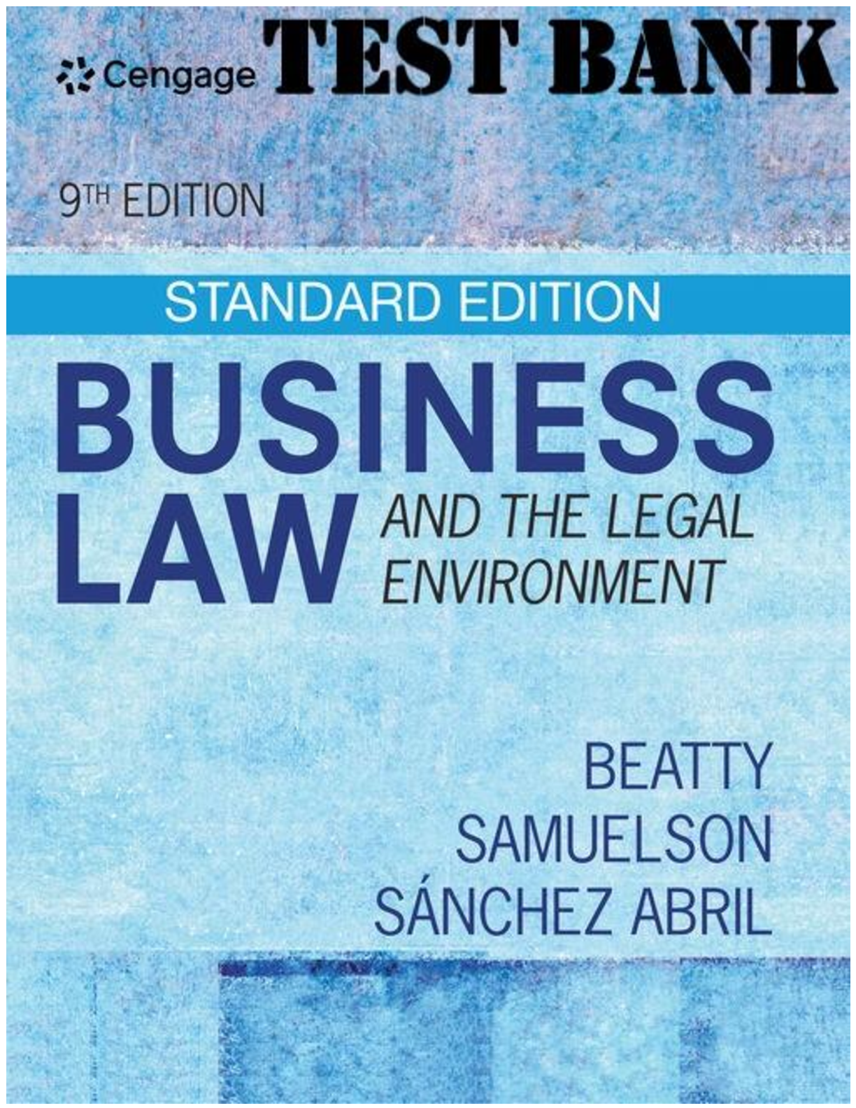Business Law and the Legal Environment 9th Edition by Jeffrey Beatty,  Samuelson and Patricia | All Chapters 1-44 | TEST BANK